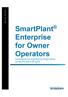 SmartPlant® Enterprise for Owner Operators - Leveraging the engineering design basis across the plant life cycle