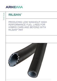 Producing low washout high performance fuel lines for hybrid cars and beyond with RILSAN® PA11