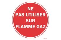 Round sign &amp;quot;Do not use on gas flame&amp;quot;.